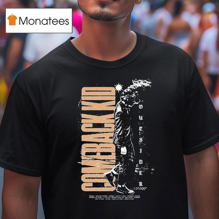 Comeback Kid Outsider T Shirt Comeback Kid Outsider T Shirt