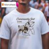 Community Jest Go Home Go Directly Back Home Do Not Pass Canal Stree T Shirt
