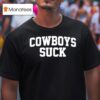 Cowboys Suck T Shirt