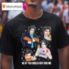 Edward Cullen Twilight Series As If You Could Out Dog Me T Shirt