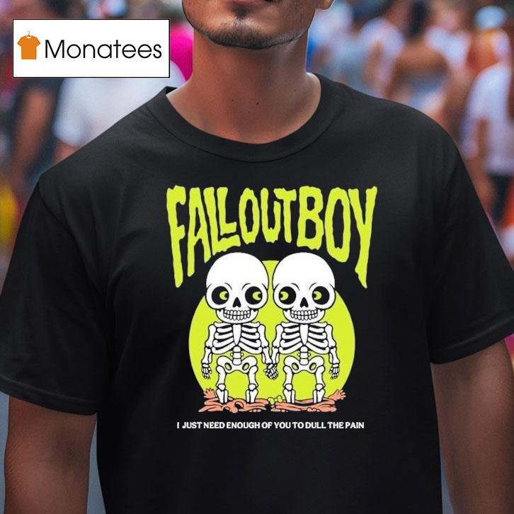 Fall Out Boy I Just Need Enough Of You To Dull The Pain Twin Skeleton T Shirt Fall Out Boy I Just Need Enough Of You To Dull The Pain Twin Skeleton T Shirt