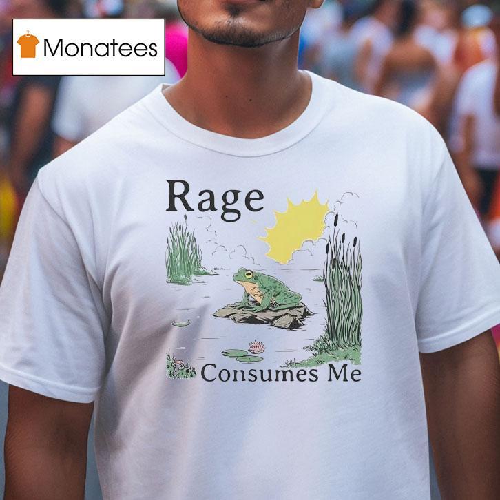 Frog Rage Consumes Me T Shirt Frog Rage Consumes Me T Shirt