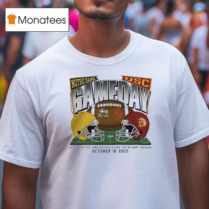 Gameday Notre Dame Fighting Irish Vs Usc Trojans T Shirt Gameday Notre Dame Fighting Irish Vs Usc Trojans T Shirt