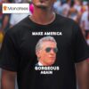 Gavin Newsom Make America Gorgeous Again T Shirt