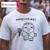Goobsmooch Homecoming T Shirt