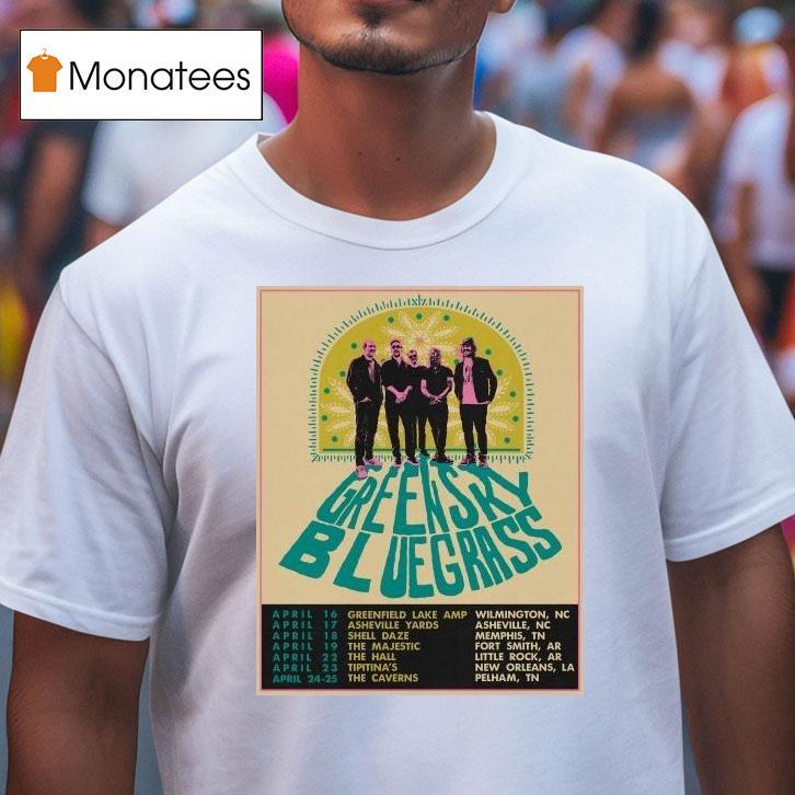 Greensky Bluegrass Spring Tour Dates T Shirt Greensky Bluegrass Spring Tour Dates T Shirt