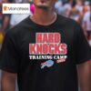 Hard Knocks Training Camp Buffalo Bills T Shirt