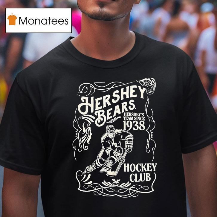Hershey Bears Hershey S Team Since Hockey Club T Shirt Hershey Bears Hershey S Team Since Hockey Club T Shirt