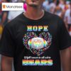 Hope Chicago Bears Fight Cancer In All Colors T Shirt