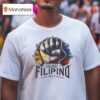 I Am Not A Filipino For Nothing Free Duterte Supporter President Rodrigo Digong Duterte T Shirt