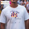 I Got High In Summerland Nahmias Tours Ca T Shirt