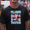 I M A Legend Thanos Squid Game T Shirt