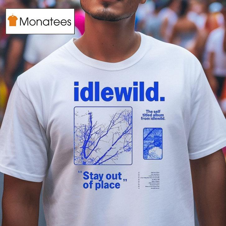Idlewild Stay Out Of Place The Self Titled Album T Shirt Idlewild Stay Out Of Place The Self Titled Album T Shirt