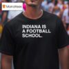 Indiana Hoosiers Is A Football School T Shirt