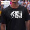 Iryna Zarutska White Lives Matter T Shirt