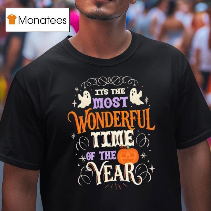 It S The Most Wonderful Time Of The Year Halloween Ghosts Pumpkin T Shirt It S The Most Wonderful Time Of The Year Halloween Ghosts Pumpkin T Shirt