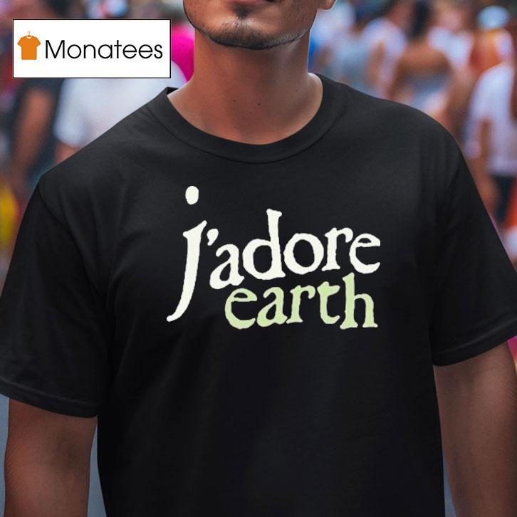 J Adore Earth T Shirt J Adore Earth T Shirt