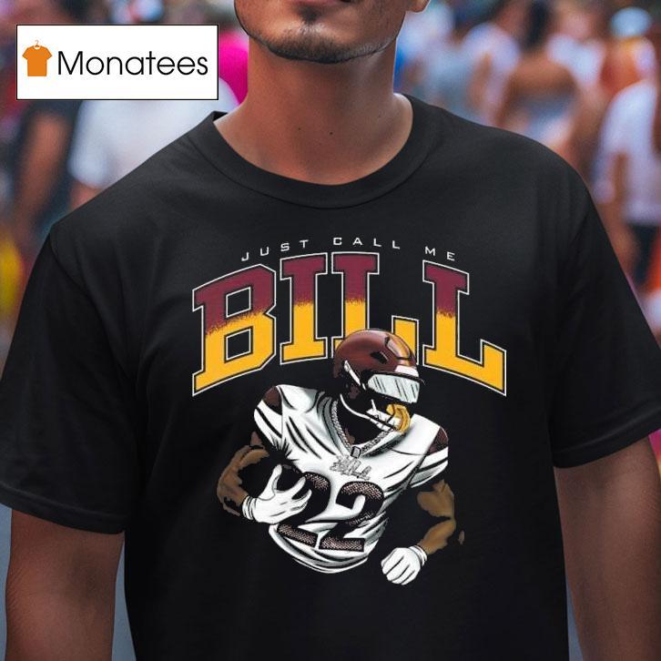 Jacory Croskey Merritt Just Call Me Bill T Shirt Jacory Croskey Merritt Just Call Me Bill T Shirt