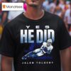 Jalen Tolbert Dallas Cowboys Yes He Did T Shirt