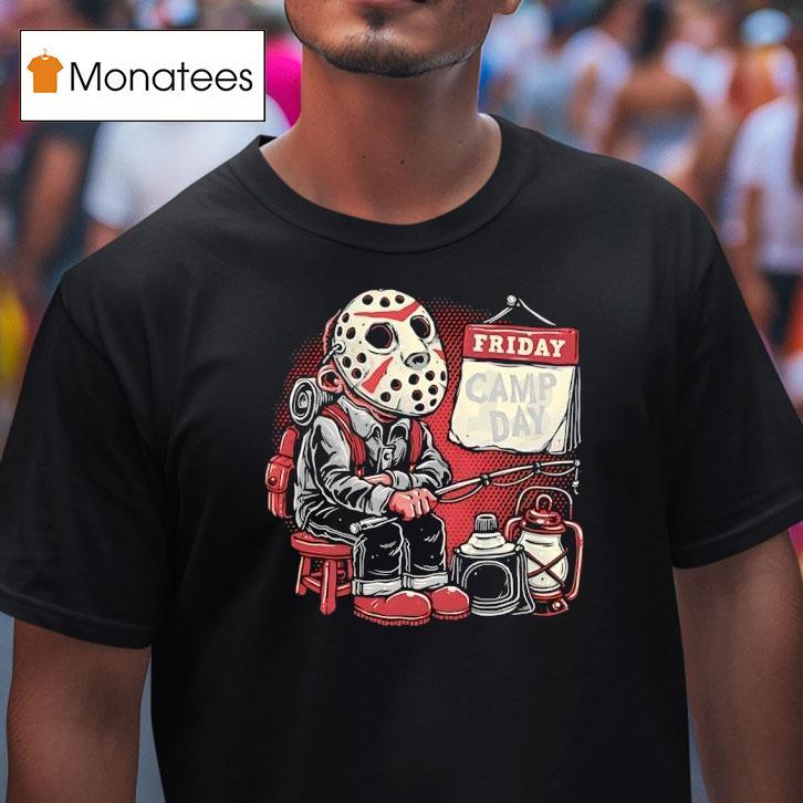 Jason Voorhees Friday Is Camp Day Halloween T Shirt Jason Voorhees Friday Is Camp Day Halloween T Shirt