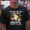 Jesus The Ultimate Deadlifter Ugly Christmas T Shirt