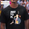 Just Do It Calling T Shirt