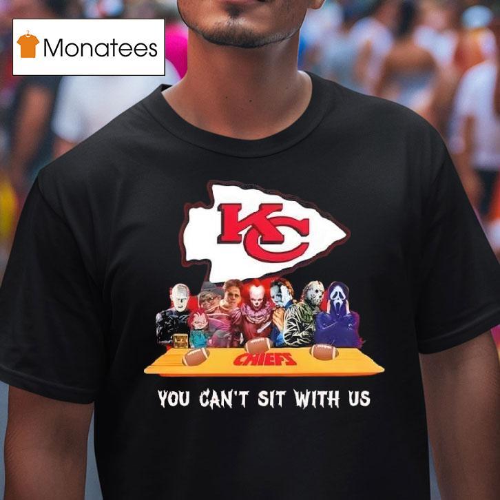 Kansas City Chiefs Horror Movies Halloween You Can T Sit With Us T Shirt Kansas City Chiefs Horror Movies Halloween You Can T Sit With Us T Shirt