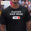 Kik Hernndez Playoff Kik Mode On Los Angeles Dodgers T Shirt