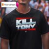 Kill Tony T Shirt