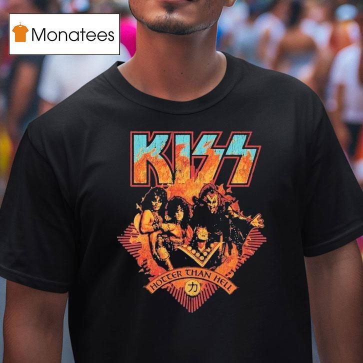 Kiss Hotter Than Well Done T Shirt Kiss Hotter Than Well Done T Shirt