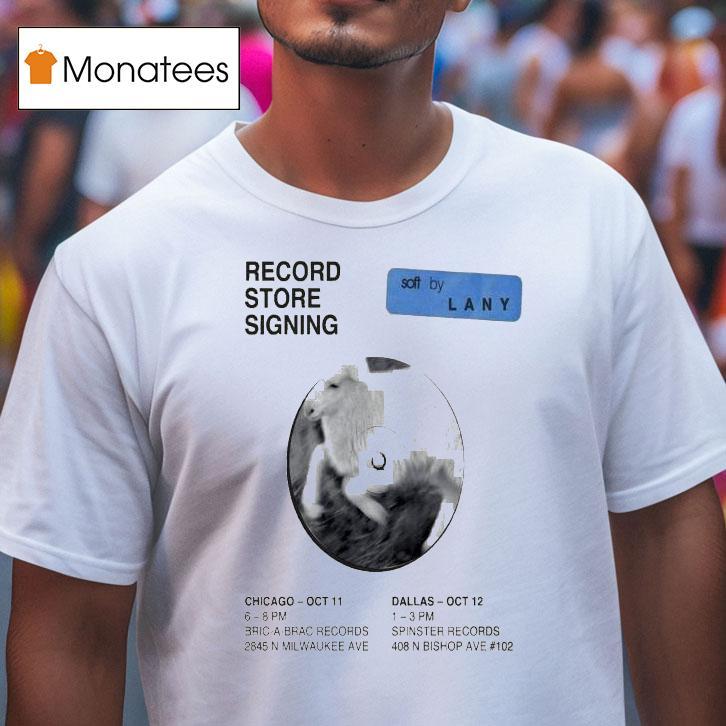 Lany Signing Oct Show Chicago Dallas Celebrate Sof T Shirt Lany Signing Oct Show Chicago Dallas Celebrate Sof T Shirt