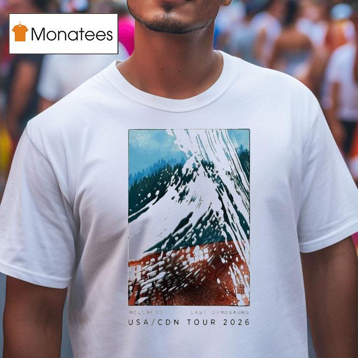 Last Dinosaurs Wellness North America Usa Canada Tour T Shirt Last Dinosaurs Wellness North America Usa Canada Tour T Shirt