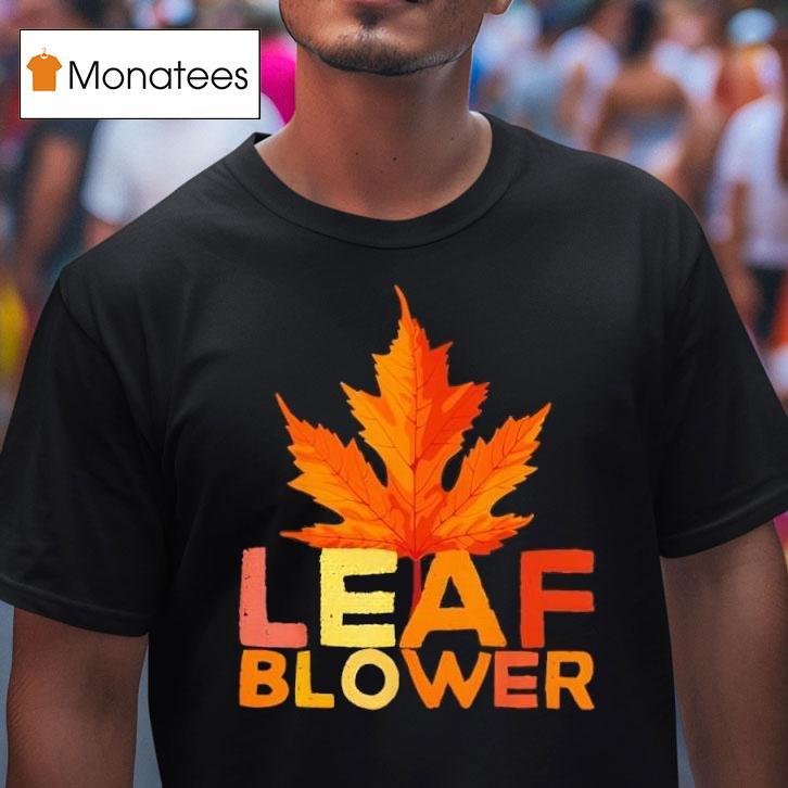 Leaf Blower Halloween Matching Couples Costume T Shirt Leaf Blower Halloween Matching Couples Costume T Shirt
