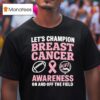 Let S Champion Breast Cancer Awareness Woff Fantasy Football In And Off The Field T Shirt