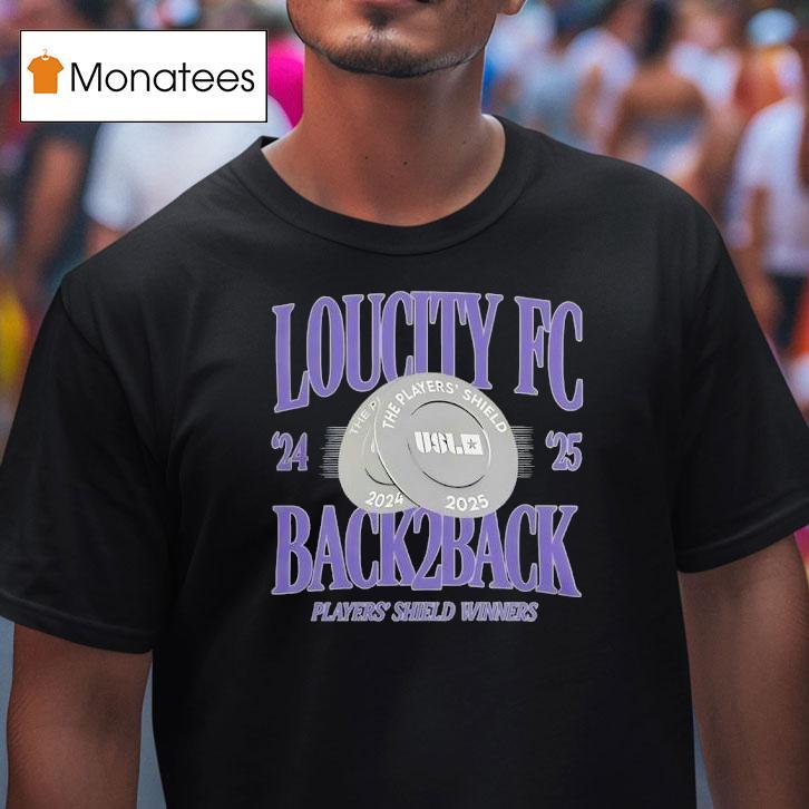 Loucity Fc The Players Shield Winners Back Back Champions T Shirt Loucity Fc The Players Shield Winners Back Back Champions T Shirt