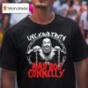 Mad Dog Connelly Live Your Truth Graphic Of Man T Shirt