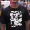 Mc Chris You Re On I Thought The Last Tour Was The Last Manga Tour T Shirt