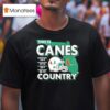 Miami Hurricanes This Is Canes Country Florida Map T Shirt
