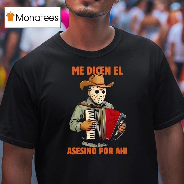 Michael Myers Me Dicen El Asesino Por Ahi Halloween T Shirt Michael Myers Me Dicen El Asesino Por Ahi Halloween T Shirt