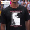 Money Ruins Everything Gx Bomb Hills Not Countries T Shirt