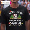 Most Likely To Bring Home A Stray Cat Matching Christmas T Shirt