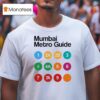 Mumbai Metro Guide T Shirt