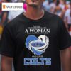Never Underestimate A Woman Who Understands Football And Loves Indianapolis Colts Diamond Hear T Shirt