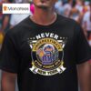 Never Underestimate The Power Of New York City Sports Mets Knicks Yankees And Giants T Shirt