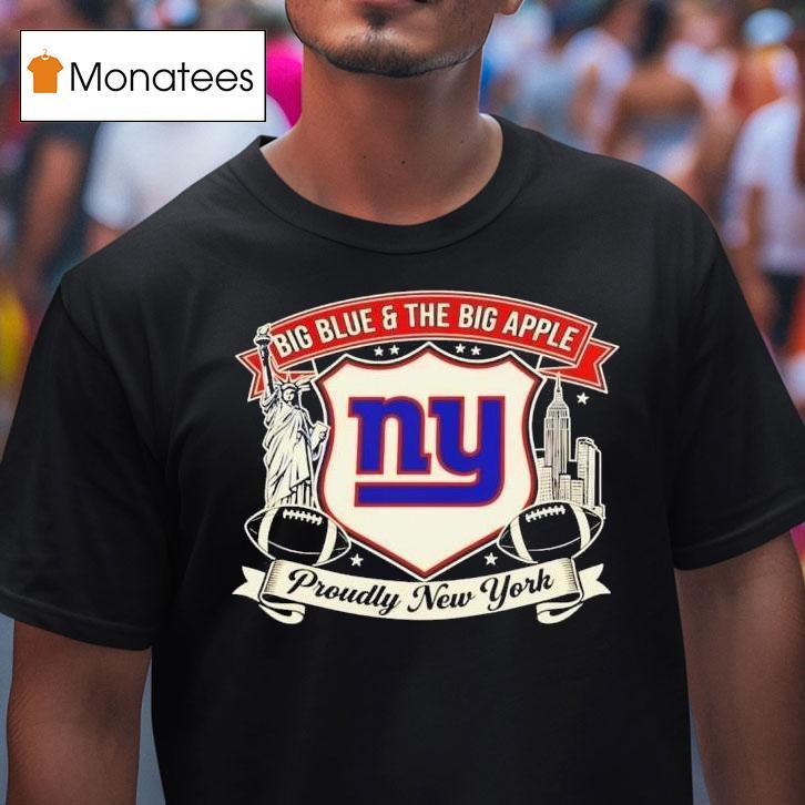 New York Giants Big Blue And The Big Apple T Shirt New York Giants Big Blue And The Big Apple T Shirt
