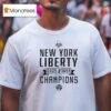 New York Liberty Basketball Wnba Champions T Shirt