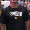 Oakland Athletics Conquer October Mlb Postseason T Shirt