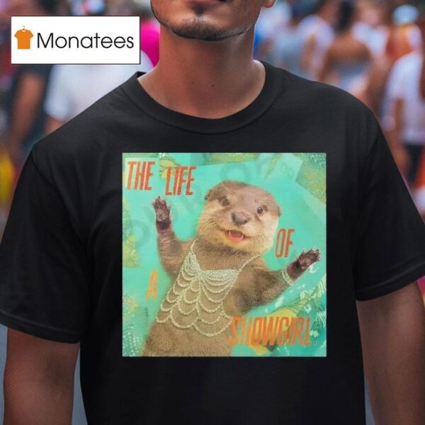 Otter The Life Of A Showgirl Album T Shirt