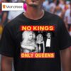Pedro Pascal No Kings Only Queens T Shirt