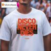 Poolside Disco Never Dies We Will Dance Again T Shirt